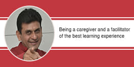 Being a caregiver and a facilitator of the best learning experience